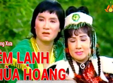 Đêm Lạnh Chùa Hoang: Cải Lương, Tân Cổ, Ca Cổ, Tuồng Cải Lương Xuất Sắc