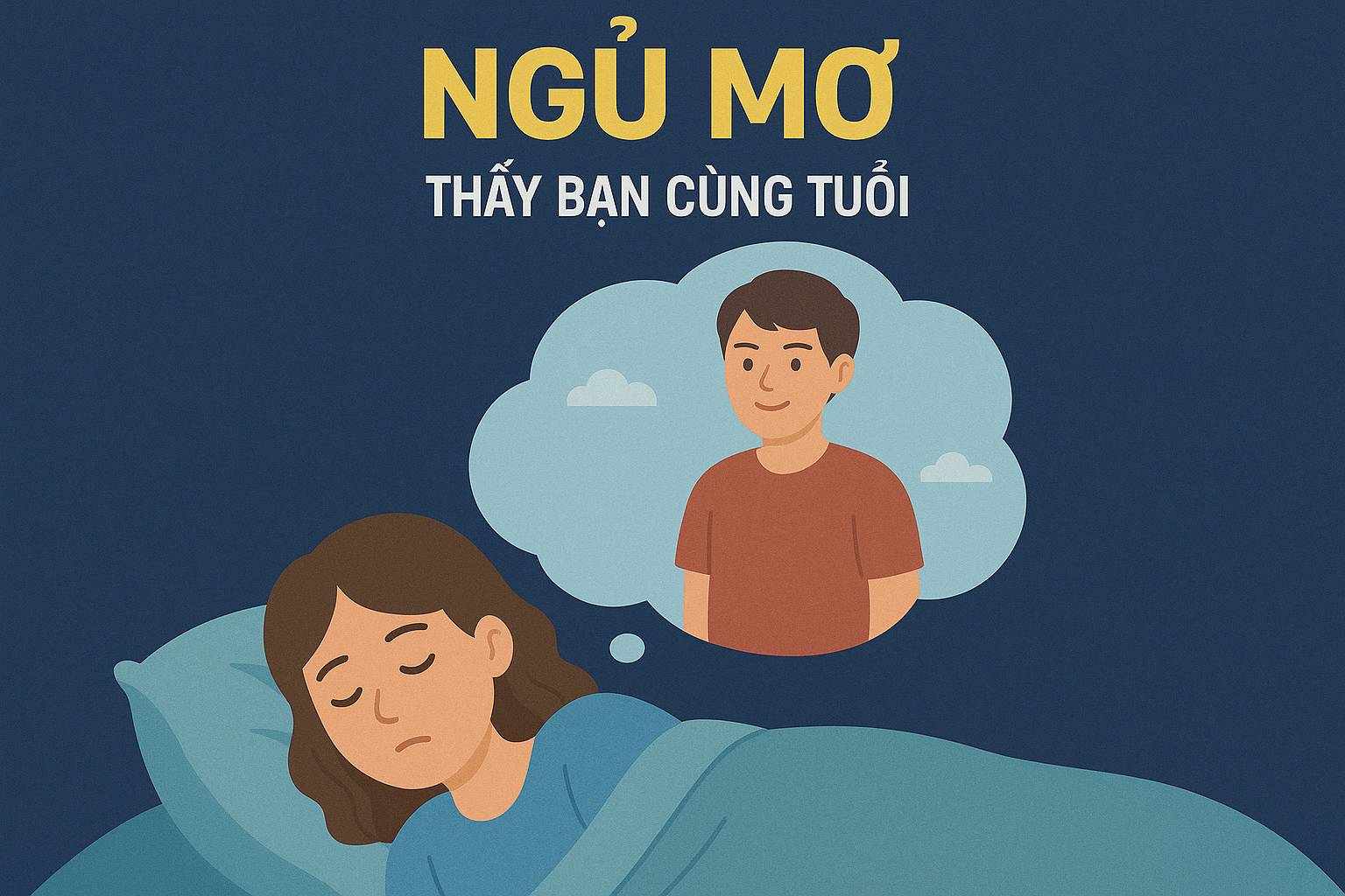 Mơ thấy bạn cùng tuổi là điềm gì? Đánh số mấy?