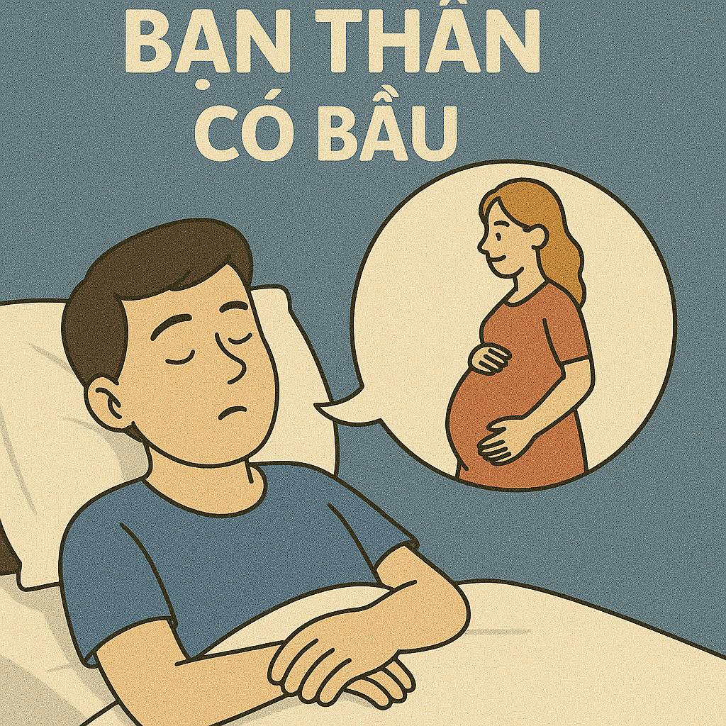 Mơ thấy bạn thân có bầu là điềm gì? Đánh số mấy