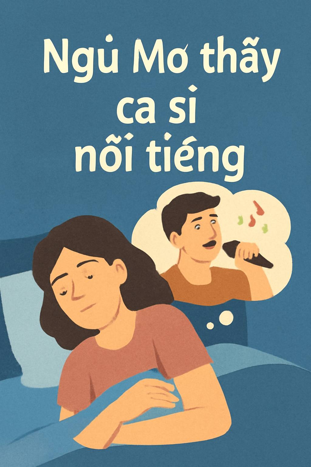 Mơ thấy ca sĩ nổi tiếng là điềm gì? Đánh số mấy?