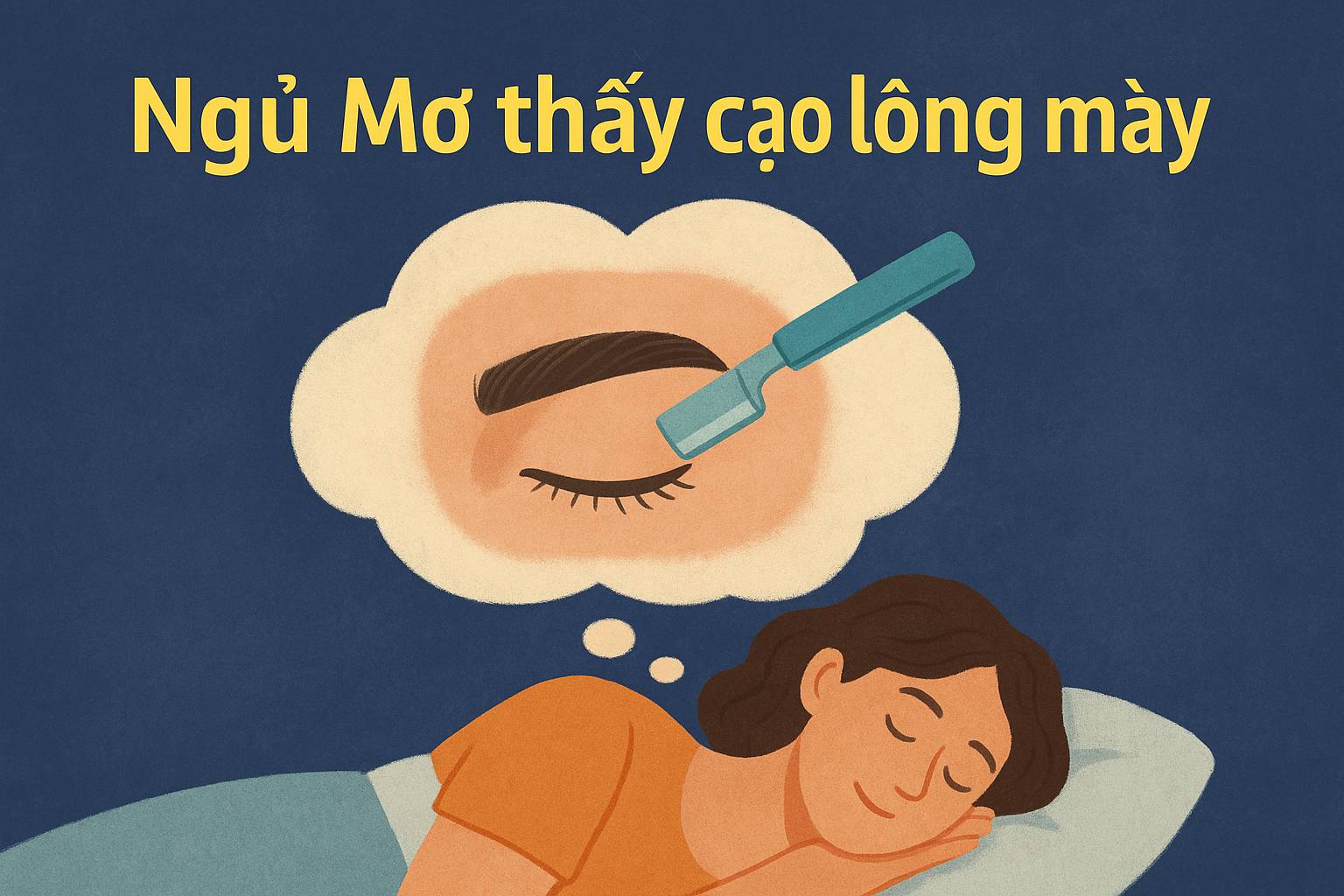 Mơ thấy cạo lông mày là điềm gì? Đánh số mấy