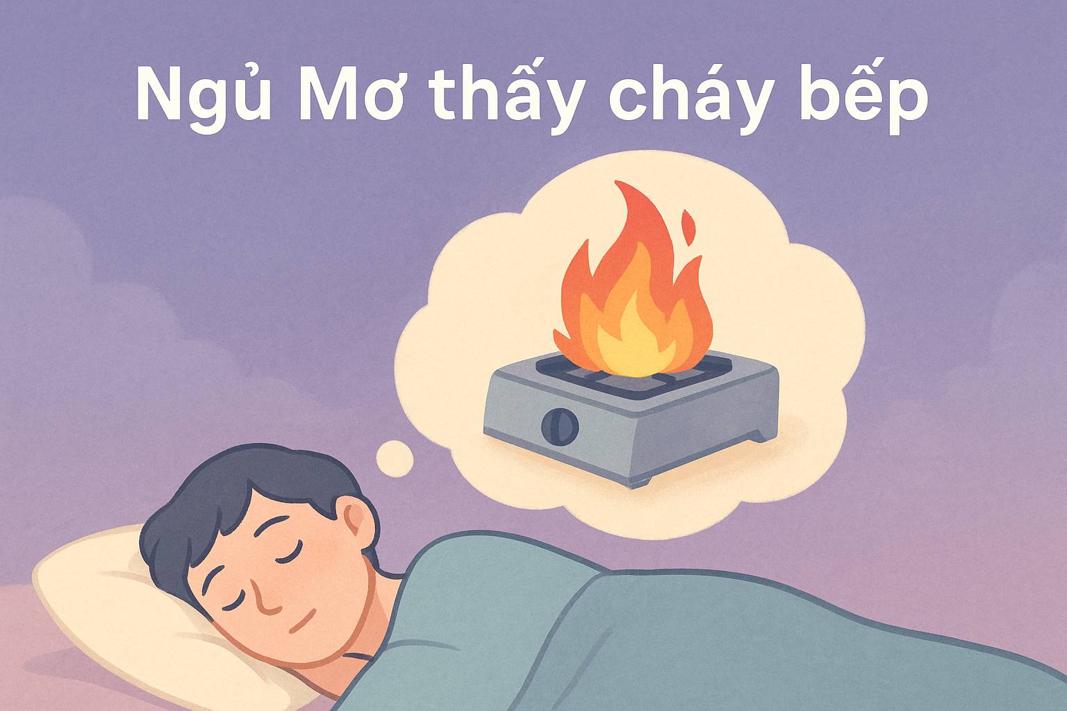 Mơ thấy cháy bếp là điềm gì? Đánh số mấy