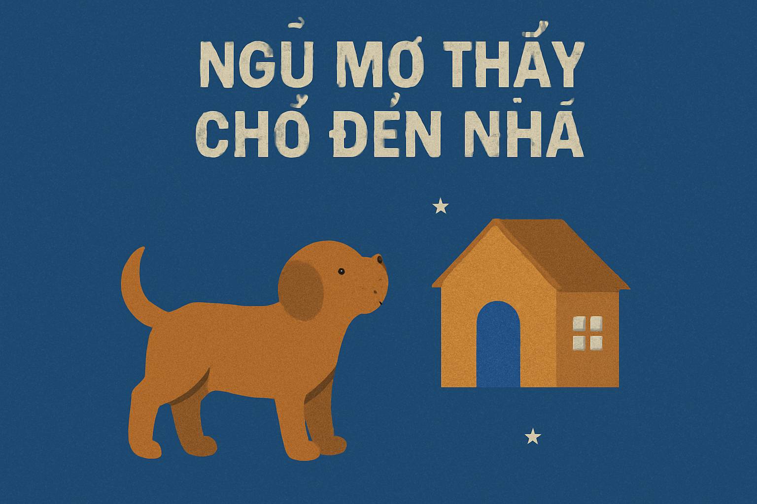 Mơ thấy chó vào nhà là điềm gì? Đánh số mấy?
