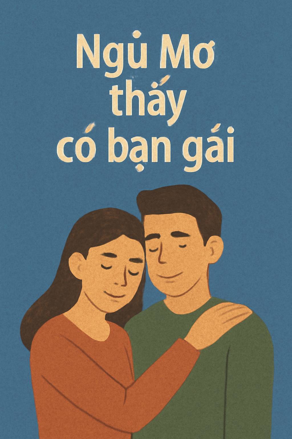 Mơ thấy có bạn gái là điềm gì? Đánh số mấy?