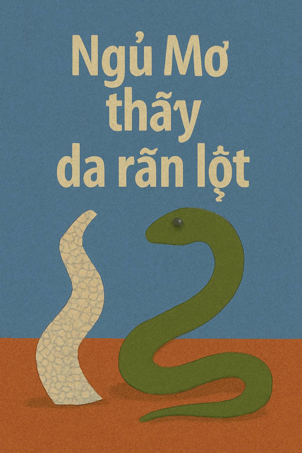 Mơ thấy da rắn lột là điềm gì? Đánh số mấy