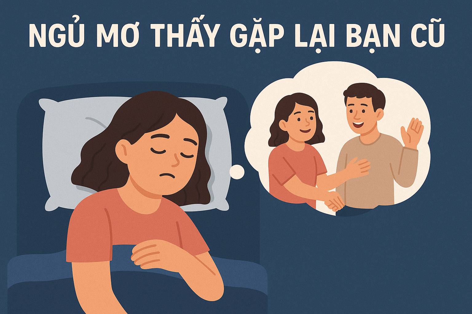 Mơ thấy gặp lại bạn cũ là điềm gì? Đánh số mấy?