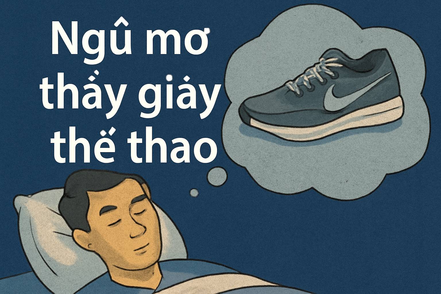 Mơ thấy giày thể thao là điềm gì? Đánh số mấy?