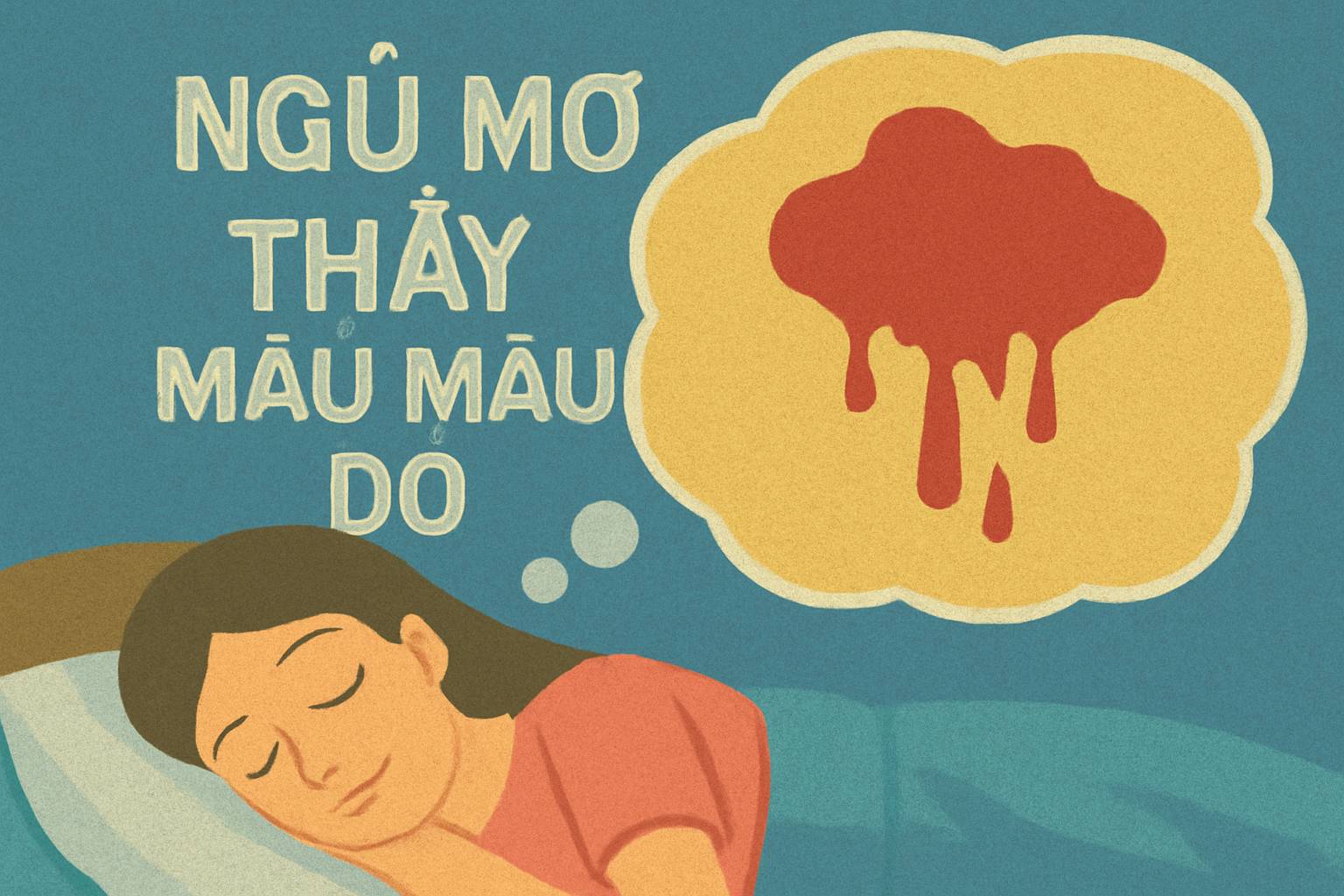 Mơ thấy máu màu đỏ là điềm gì? Đánh số mấy?