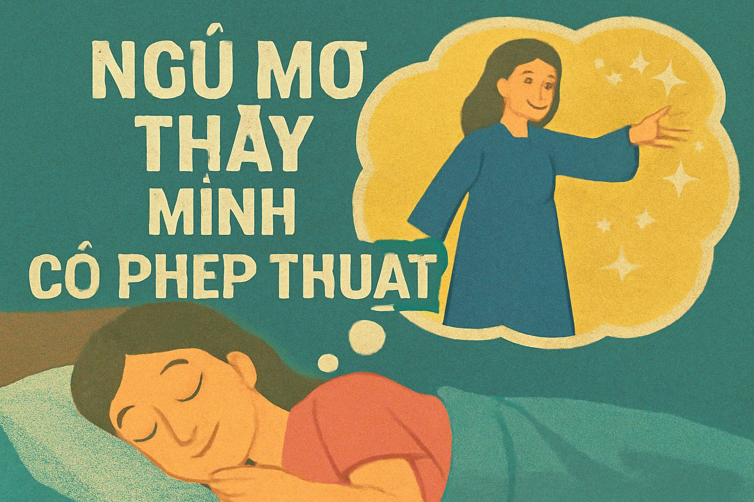 Mơ thấy mình có phép thuật là điềm gì? Đánh số mấy