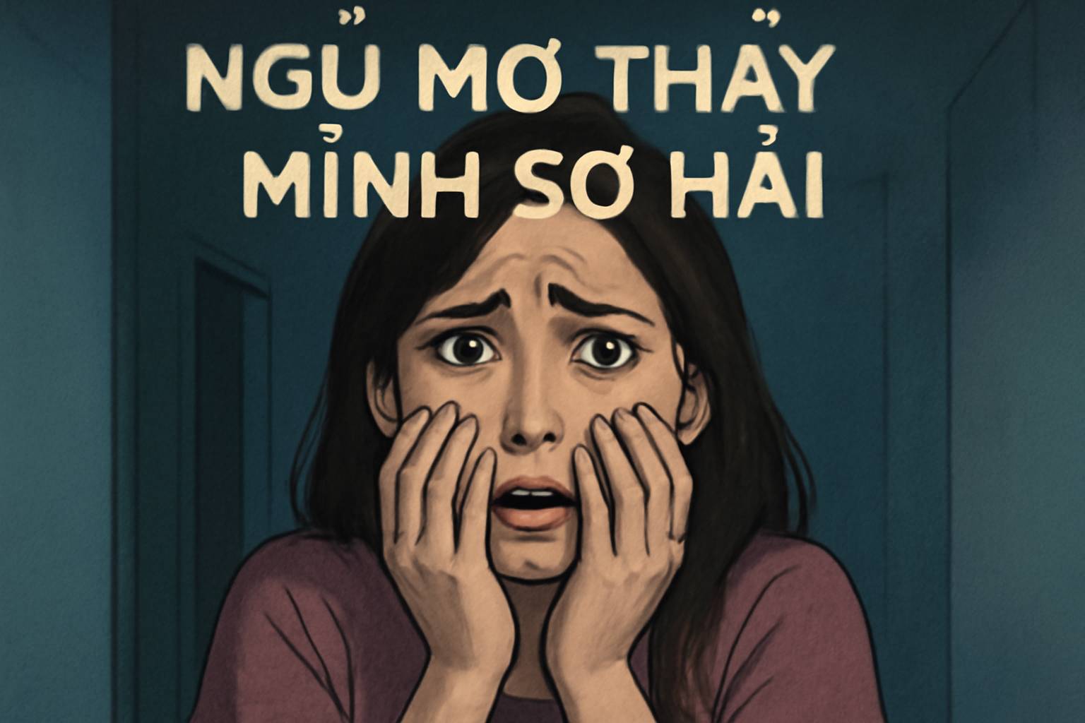 Mơ thấy mình sợ hãi là điềm gì? Đánh số mấy?