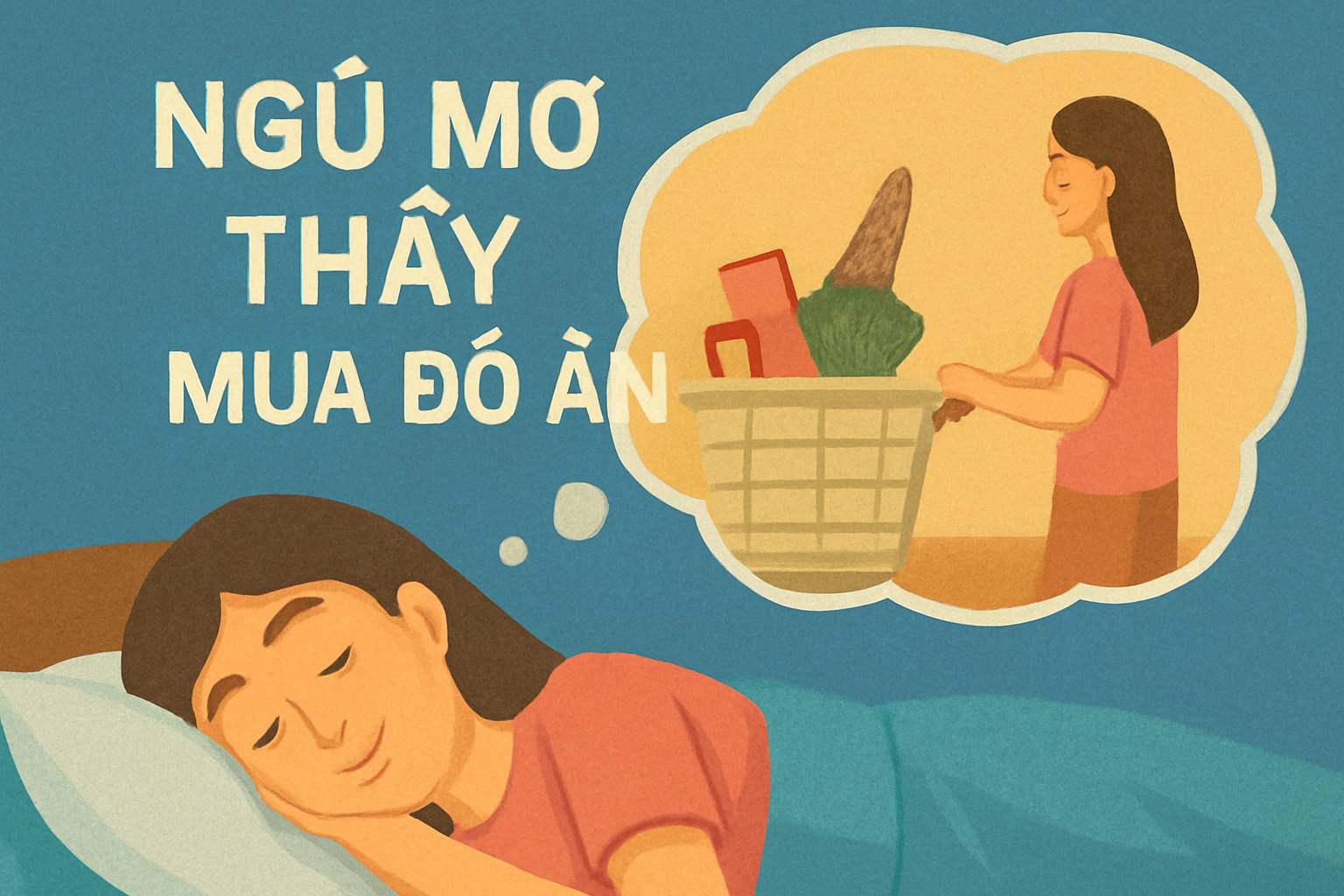 Mơ thấy mua đồ ăn là điềm gì? Đánh số mấy để gặp may?