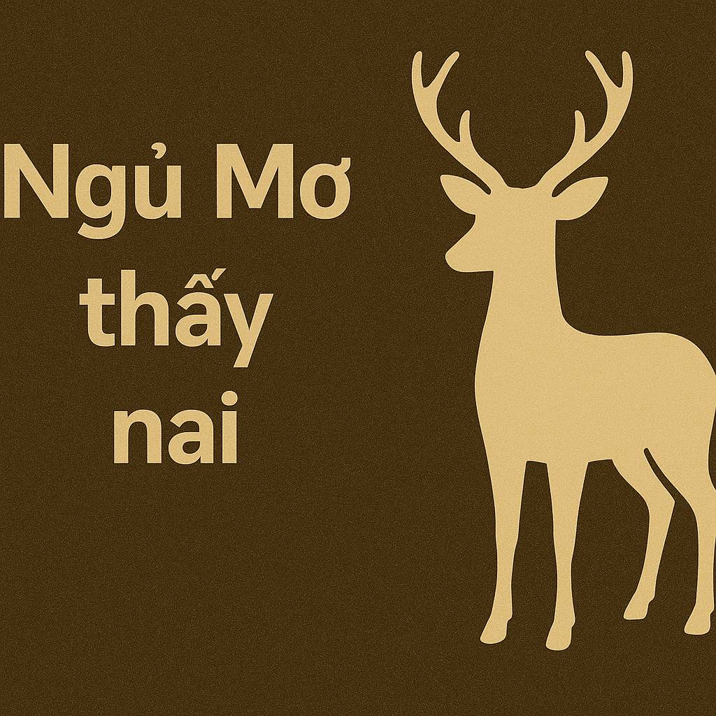 Mơ thấy nai là điềm gì? Đánh số mấy?