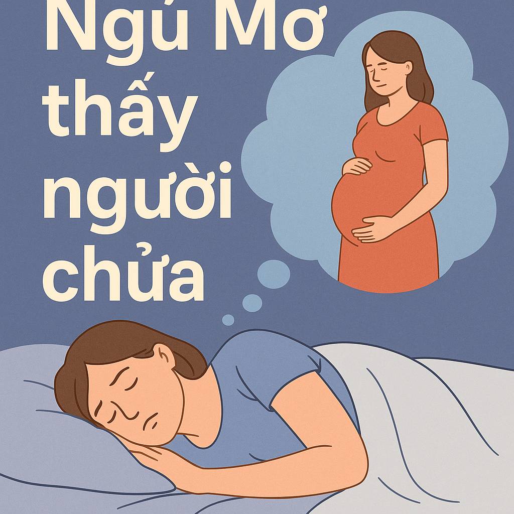 Mơ thấy người chửa là điềm gì? Đánh số mấy