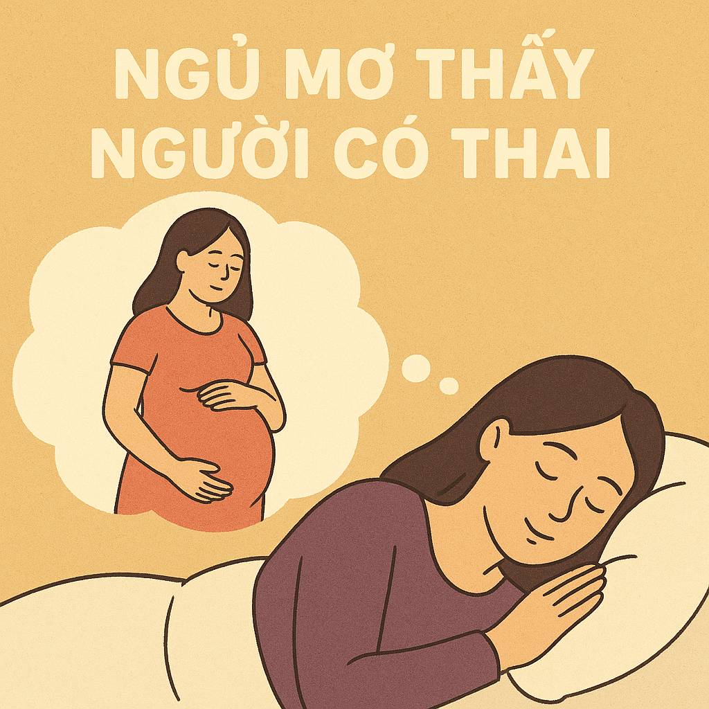 Mơ thấy người có thai là điềm gì? Đánh số mấy