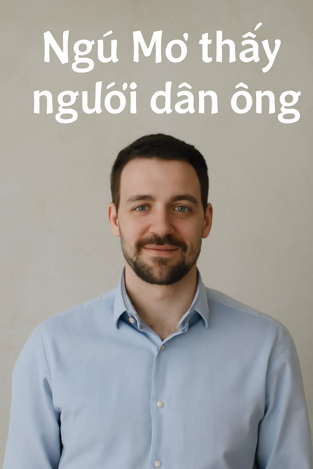 Mơ thấy người đàn ông là điềm gì? Đánh số mấy?