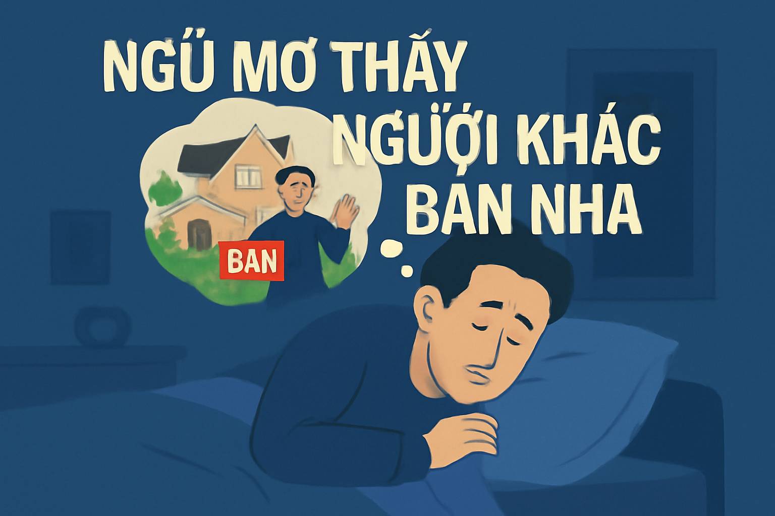 Mơ thấy người khác bán nhà là điềm gì? Đánh số mấy?