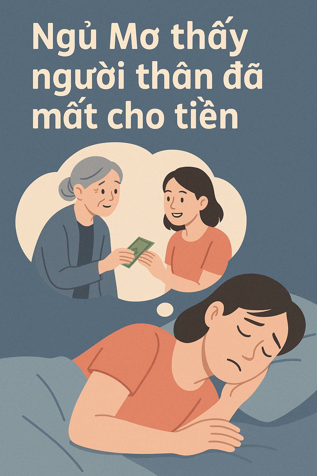Mơ thấy người thân đã mất cho tiền là điềm gì? Đánh số mấy
