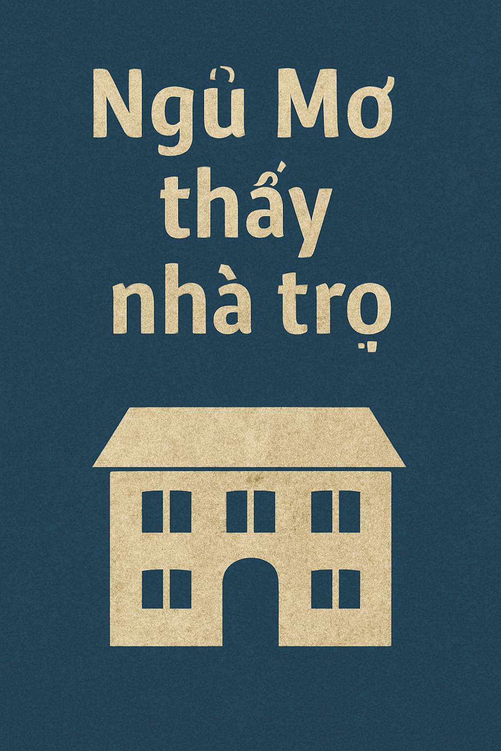 Mơ thấy nhà trọ là điềm gì? Đánh số mấy?