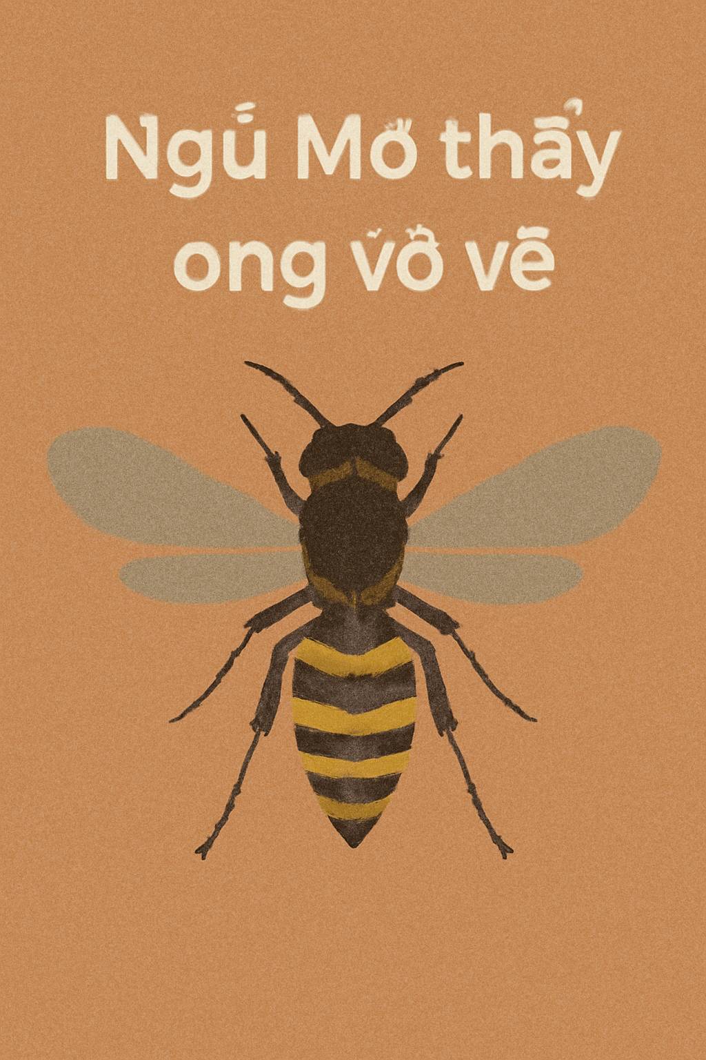 Mơ thấy ong vò vẽ là điềm gì? Đánh số mấy để gặp may?