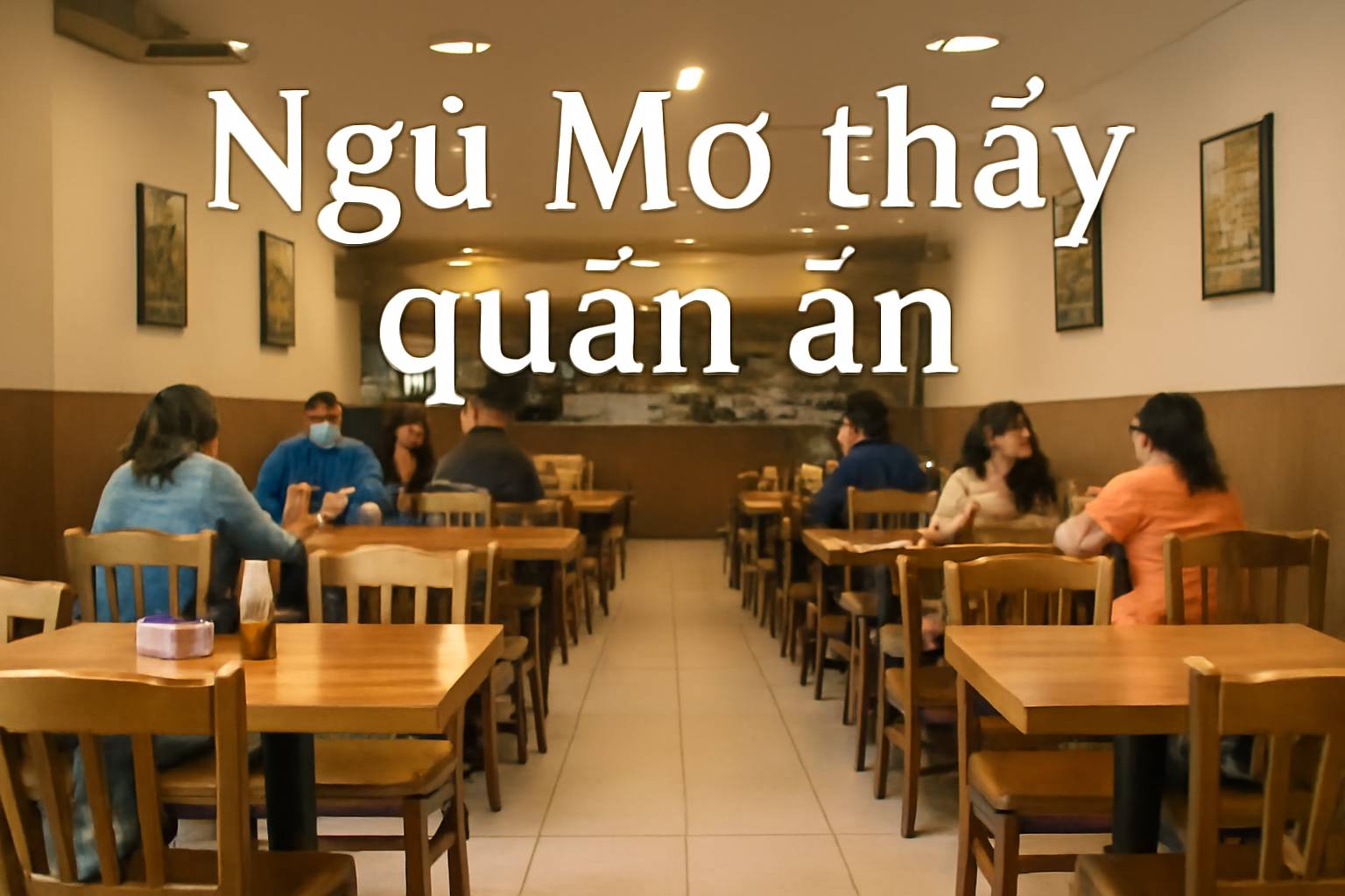 Mơ thấy quán ăn là điềm gì? Đánh số mấy