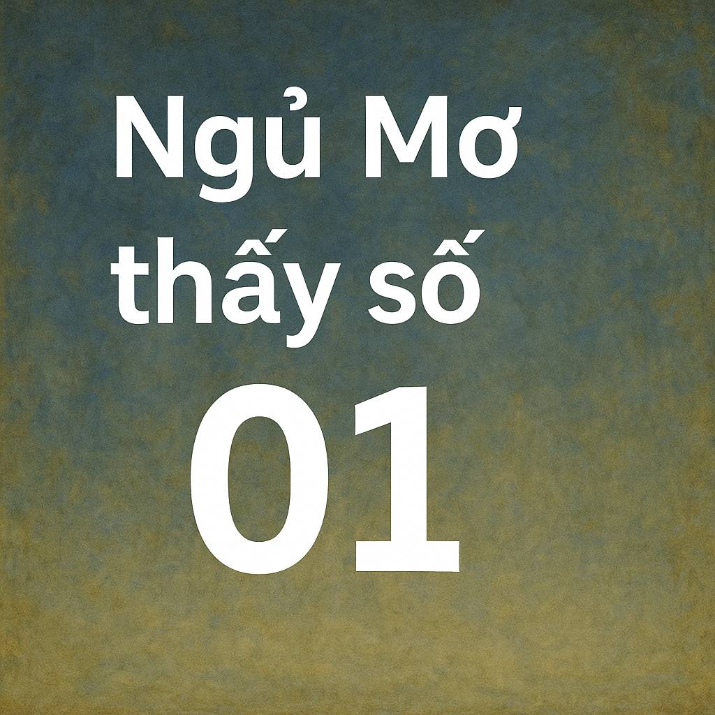 Mơ thấy số 01 là điềm gì? Đánh số mấy?