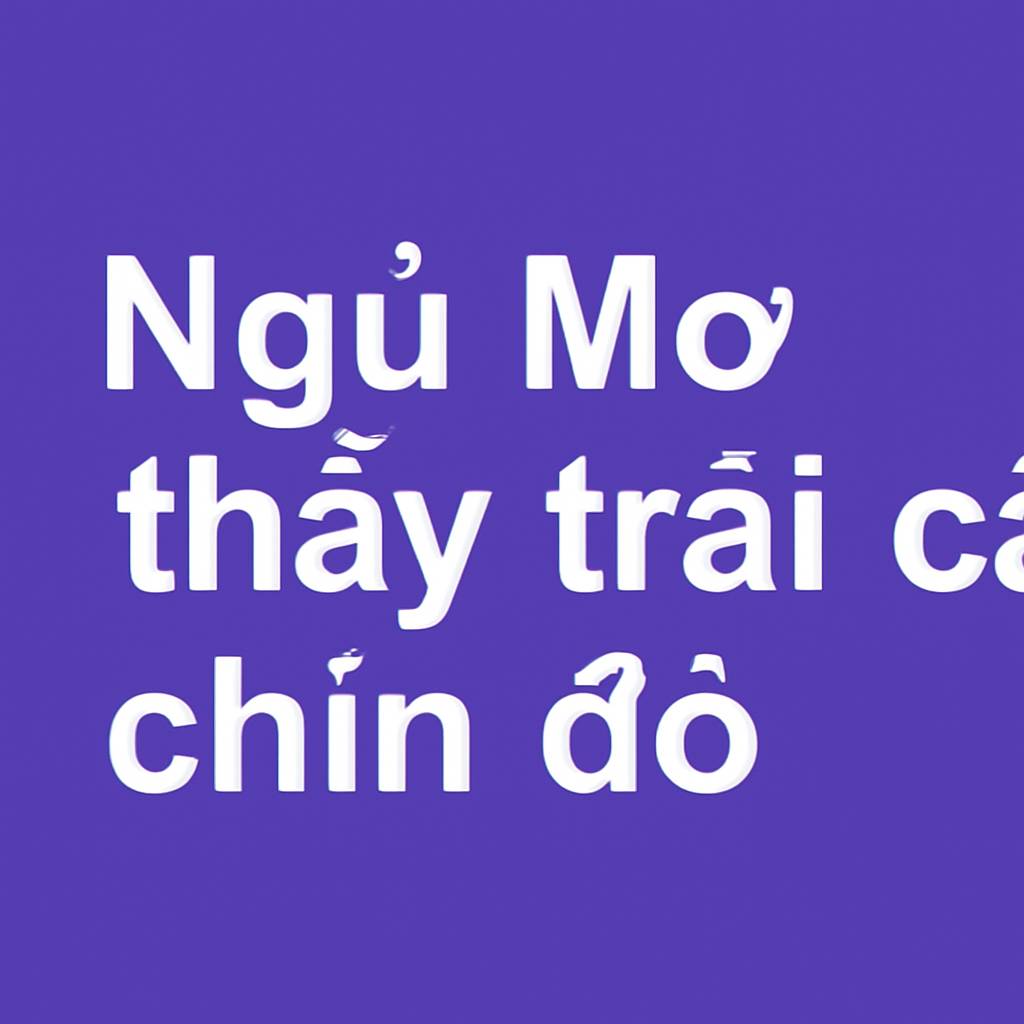 Mơ thấy trái cây chín đỏ là điềm gì? Đánh số mấy