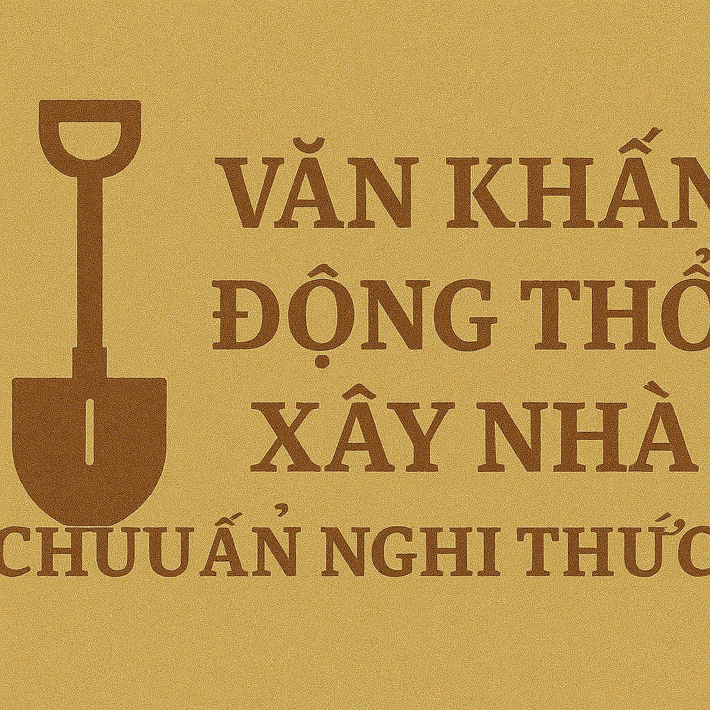 Văn khấn động thổ xây nhà 2026 chuẩn nghi thức