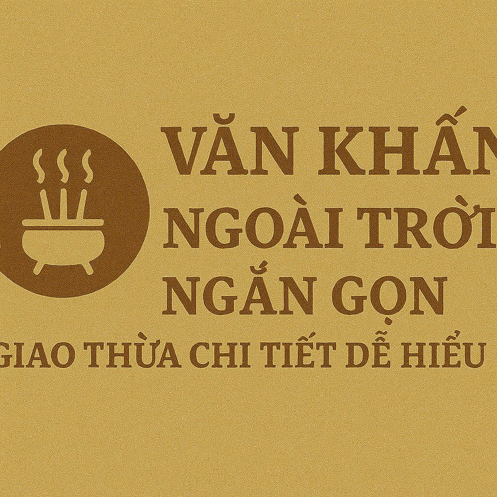 Văn khấn Giao thừa ngoài trời ngắn gọn Bính Ngọ 2026 chuẩn Sách NXB