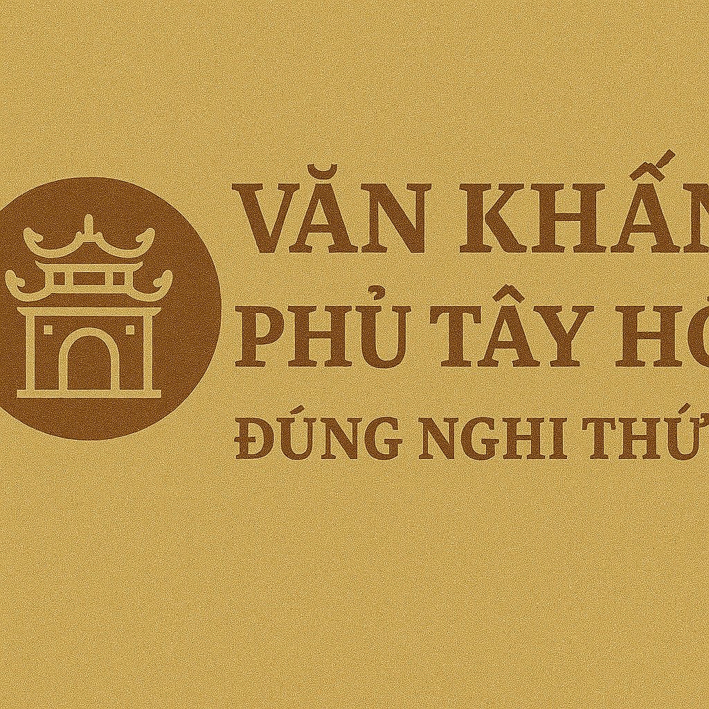 Văn khấn phủ tây hồ 2026 đúng nghi thức