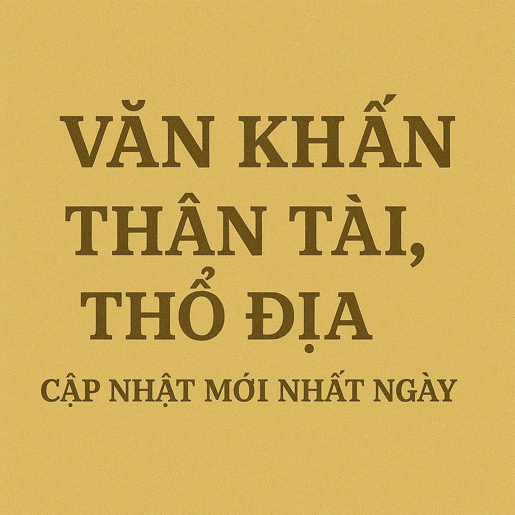 Văn khấn Thần Tài Thổ Địa chuẩn bản cổ truyền mới nhất 2/2026