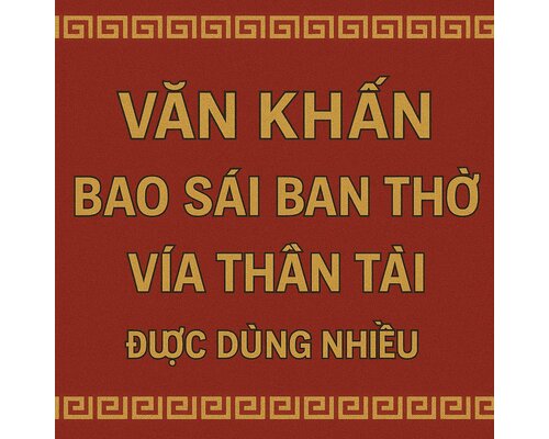 Văn khấn bao sái ban thờ Vía Thần Tài được dùng nhiều