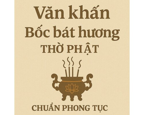 Văn khấn bốc bát hương thờ phật chuẩn phong tục