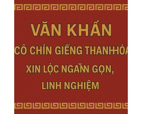 Văn khấn cô Chín Giếng Thanh Hóa xin lộc ngắn gọn, linh nghiệm