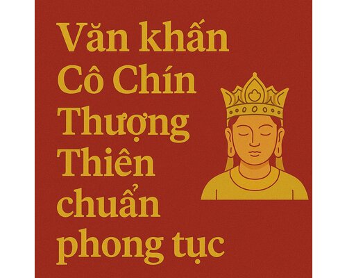 Văn khấn cô chín thượng thiên chuẩn phong tục
