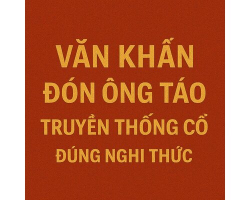 Văn khấn đón ông táo truyền thống cổ đúng nghi thức