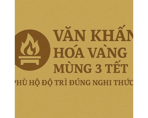 Văn khấn hoá vàng Mùng 3 Tết phù hộ độ trì đúng nghi thức