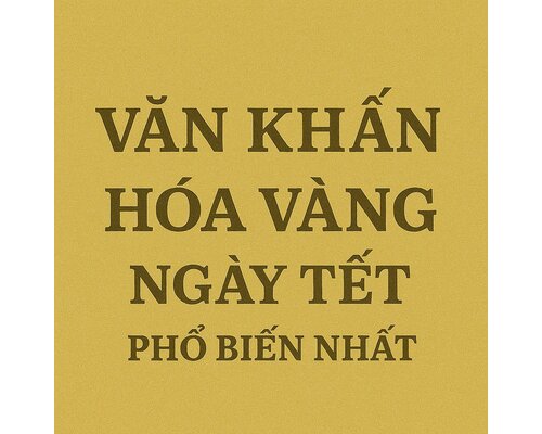 Văn khấn hoá vàng ngày Tết phổ biến nhất