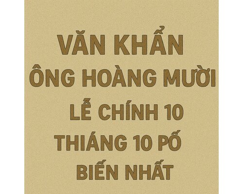 Văn khấn ông hoàng mười Lễ chính 10 tháng 10 phổ biến nhất