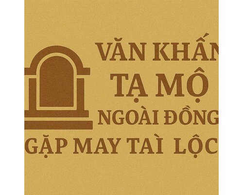 Văn khấn tạ mộ ngoài đồng gặp may tài lộc