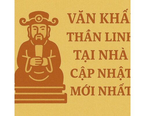 Văn khấn thần linh tại nhà cập nhật mới nhất