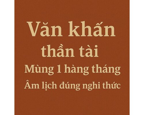 Văn khấn thần tài Mùng 1 hàng tháng Âm lịch đúng nghi thức