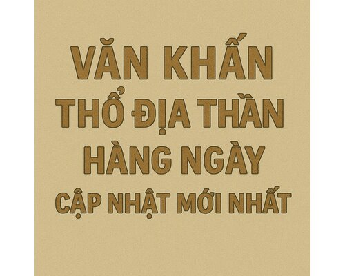 Văn khấn thổ địa Thần Tài hàng ngày cập nhật mới nhất