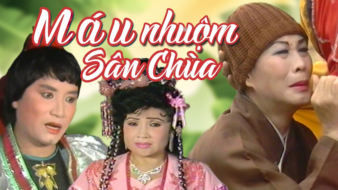 [SIÊU KINH ĐIỂN] Máu Nhuộm Sân Chùa - Minh Cảnh, Lệ Thủy, Minh Vương ...