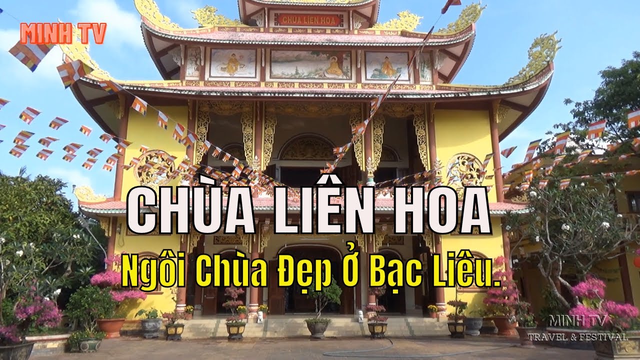 Chùa Liên Hoa Ngôi Chùa Đẹp ở Huyện Đông Hải Tỉnh Bạc Liêu. - YouTube