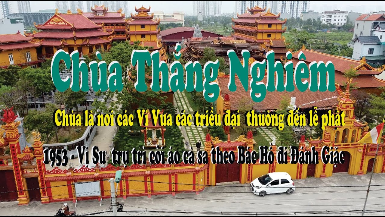 Chùa Thắng Nghiêm có vị Sư Trụ Trì Cởi Áo Cà Sa Theo Bác Hồ Đánh Giặc ...